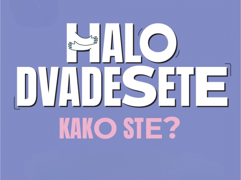 HALO DVADESETE - Kako ste?