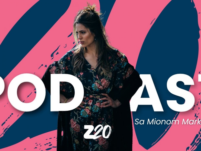 Nova epizoda Z20 podkasta sa Mionom Marković – Biti autentičan znači živeti baš onako kako ti to želiš